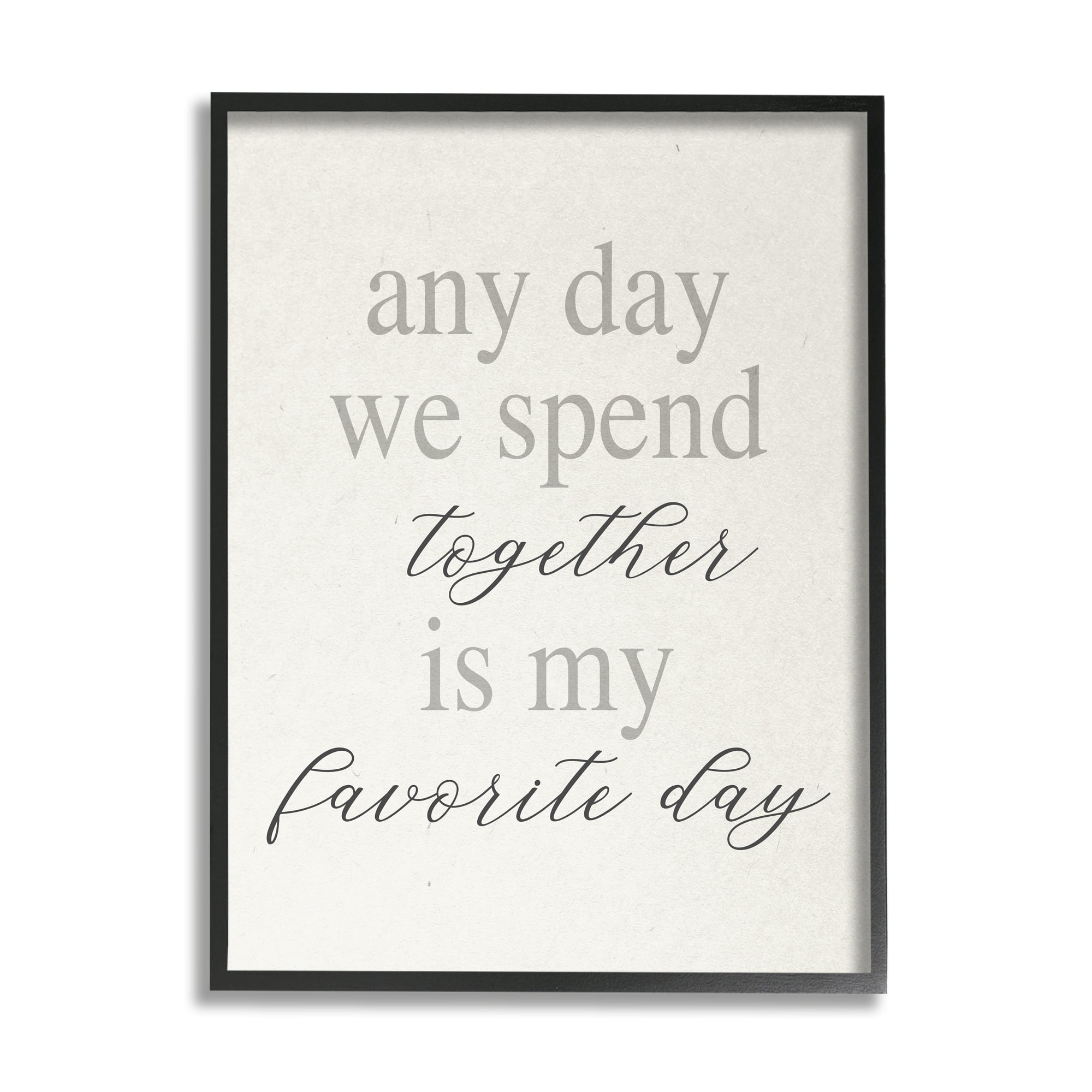 Stupell Industries Any Day We Spend Together Romance Inspirational Painting White Framed Art Print Wall Art