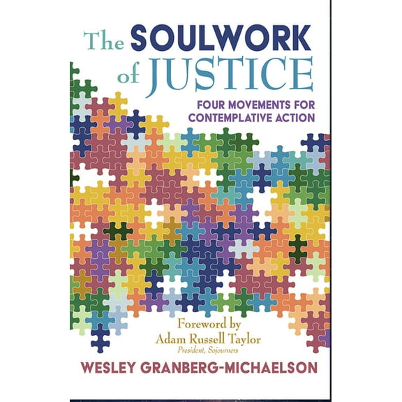 The Soulwork of Justice: Four Movements for Contemplative Action, (Paperback)