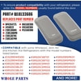 thumbnail image 3 of Whole Parts Refrigerator Dispenser Actuator Pad Part# W10133606 - Replacement & Compatible with Some Whirlpool, Jenn Air and Kitchen Aid Refrigerators, 3 of 6