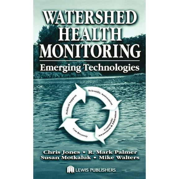 Watershed Health Monitoring: Emerging Technologies, (Hardcover)