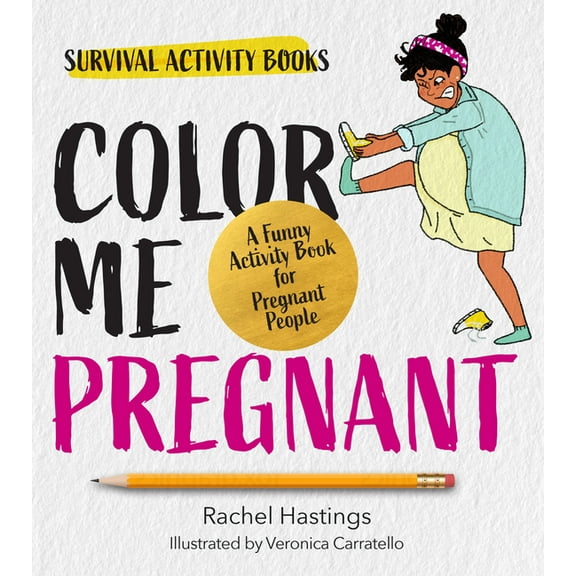 Survival Activity Books Color Me Pregnant: A Funny Activity Book for Pregnant People, (Paperback)