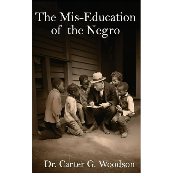 The Mis-Education of the Negro, (Hardcover)