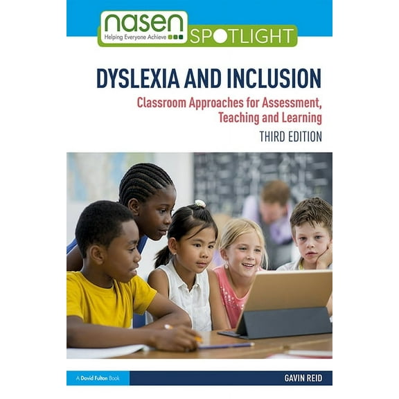 Nasen Spotlight Dyslexia and Inclusion: Classroom Approaches for Assessment, Teaching and Learning, (Paperback)