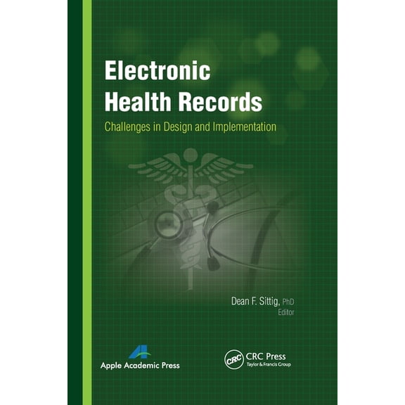 Electronic Health Records: Challenges in Design and Implementation, (Paperback)