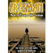 Freeman: How To Escape The System by