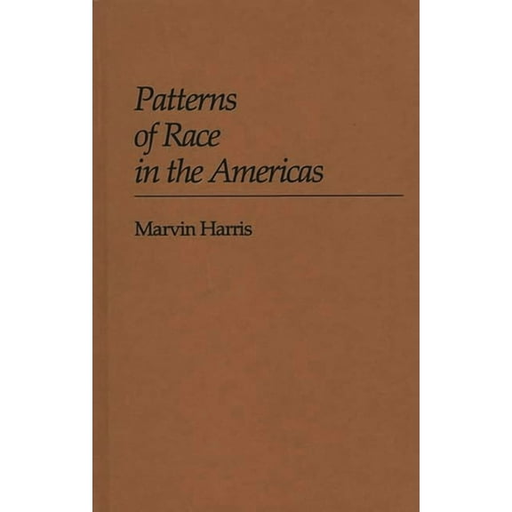 Patterns of Race in the Americas, (Hardcover)