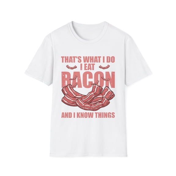 Hilarious Bacon Meats Pork Gammon Smoked Pancetta Lover Humorous Smoking Porkbellies Eating Enthusiast Unisex Softstyle T-Shirt