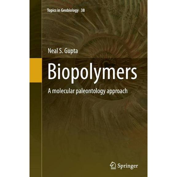 Topics in Geobiology Biopolymers: A Molecular Paleontology Approach, Book 38, (Paperback)