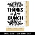 thumbnail image 2 of Floral Arrangement Thanks a Bunch Thank You Rectangle Rubber Stamp Stamping Scrapbooking Crafting - Large 2.5in, 2 of 7