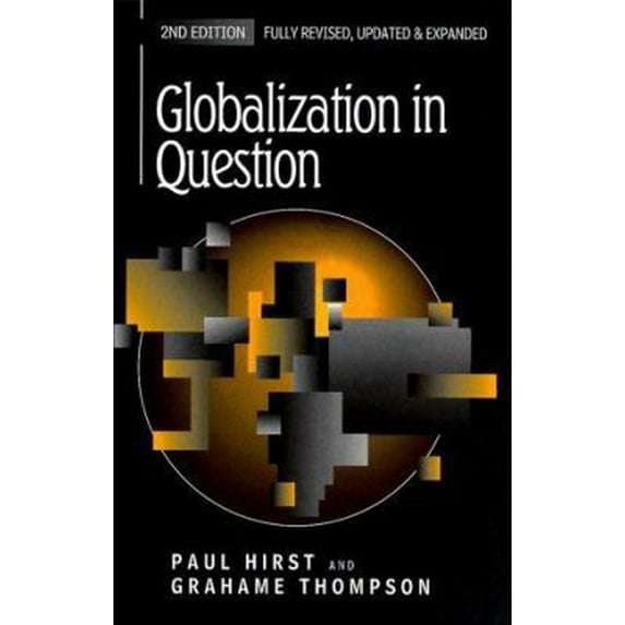 Pre-Owned Globalization in Question: The International Economy and the Possibilities of Governance (Paperback) 0745621643 9780745621647