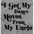 thumbnail image 2 of I Get My Dance Moves From My Uncle Youth T Shirt Tee Boys Infant Toddler Brisco Brands 3T, 2 of 6
