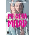 thumbnail image 1 of MI OTRA MITAD DESTINO INFANTIL & JUVENIL MEX ANDREA IZQUIERDO, 1 of 2