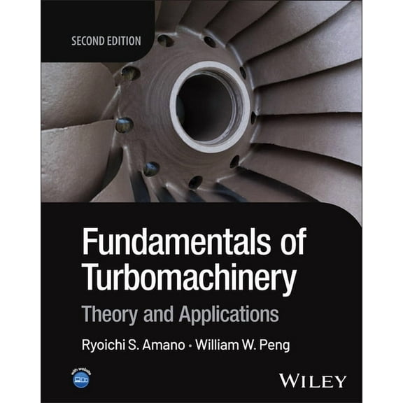 Fundamentals of Turbomachinery: Theory and Applications, (Hardcover)