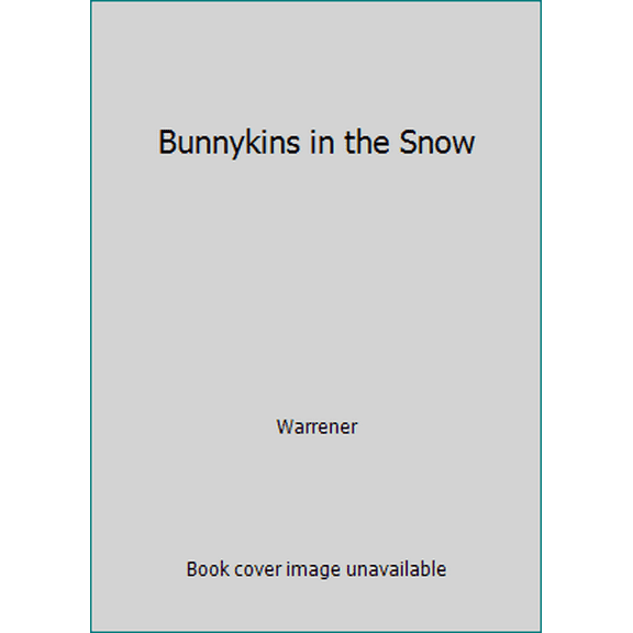 Pre-Owned Bunnykins in the Snow (Hardcover) 0670805688 9780670805686