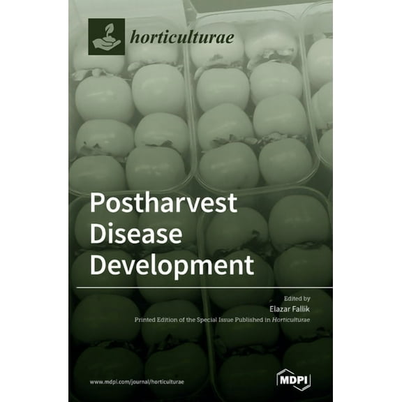 Postharvest Disease Development: Pre and/or Postharvest Practices, (Hardcover)