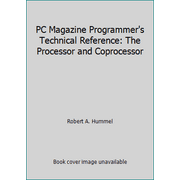 PC Magazine Programmer's Technical Reference: The Processor and Coprocessor, Used [Paperback]