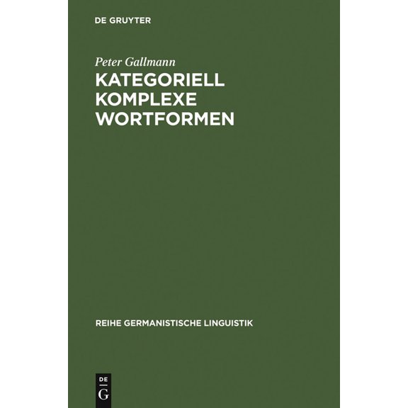 Reihe Germanistische Linguistik Kategoriell Komplexe Wortformen, Book 108, (Hardcover)