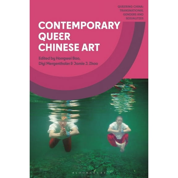 Queering China: Transnational Genders an Contemporary Queer Chinese Art, (Paperback)