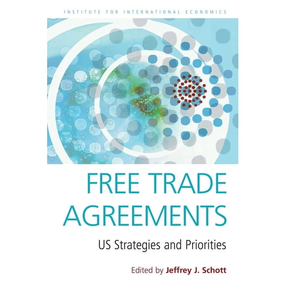Free Trade Agreements: US Strategies and Priorities (Paperback)