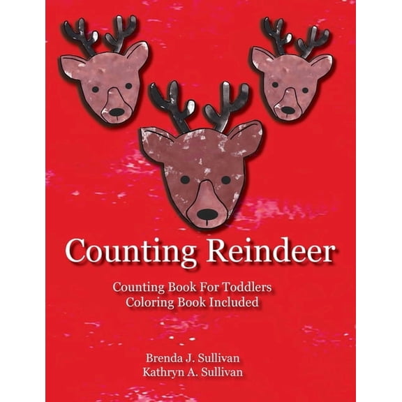 Kids Count Counting Reindeer: Counting Book For Children Coloring Book Included, Book 4, (Paperback)