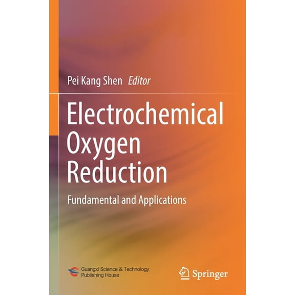 Electrochemical Oxygen Reduction: Fundamental and Applications, (Paperback)