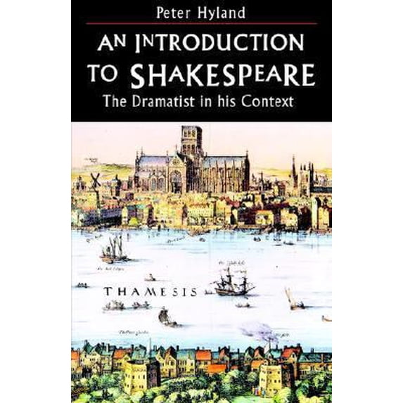 Pre-Owned An Introduction to Shakespeare: The Dramatist in His Context (Paperback) 0312162766 9780312162764