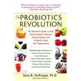 thumbnail image 1 of Pre-Owned The Probiotics Revolution: The Definitive Guide to Safe, Natural Health Solutions Using Probiotic and Prebiotic Foods and Supplements (Paperback) 0553384198 9780553384192, 1 of 1