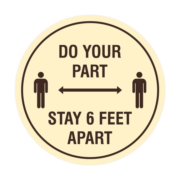 Circle Do Your Part Stay 6 Feet Apart Sign (Ivory/Dark Brown) - Small 4"