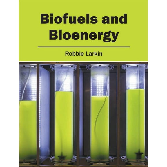 Biofuels and Bioenergy, (Hardcover)