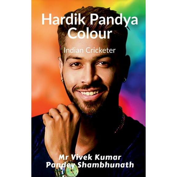 Hardik Pandya Colour: Indian Cricketer, (Paperback)