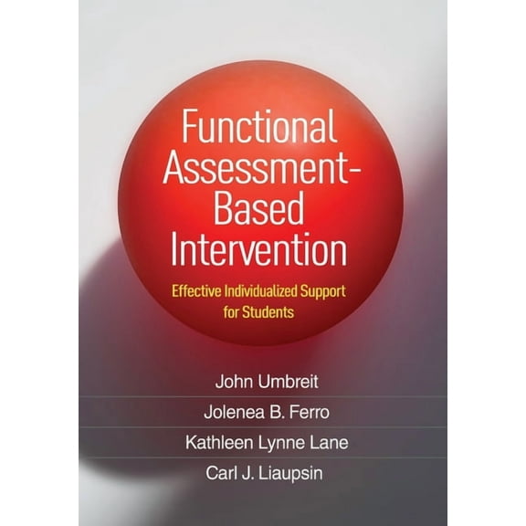 Functional Assessment-Based Intervention : Effective Individualized Support for Students (Hardcover)