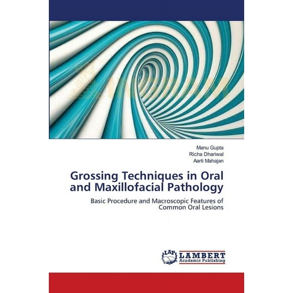 Grossing Techniques in Oral and Maxillofacial Pathology (Paperback)