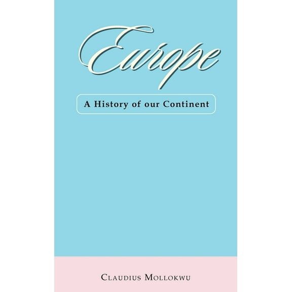 Europe: A History of Our Continent (Hardcover)