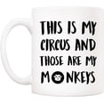thumbnail image 2 of Christmas Gifts Funny Quote Coffee Mug, This Is My Circus and Those Are My Monkeys Novelty Ceramic Cups 11Oz, Unique Birthday and Holiday Gifts for Daughter Teacher Friend, 2 of 6