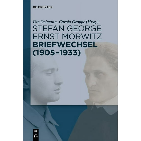 Stefan George - Ernst Morwitz: Briefwechsel (1905-1933), (Hardcover)