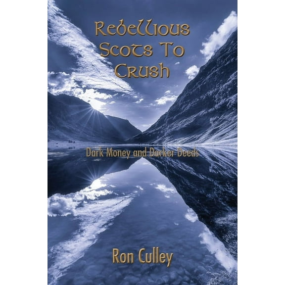 Rebellious Scots to Crush, (Paperback)