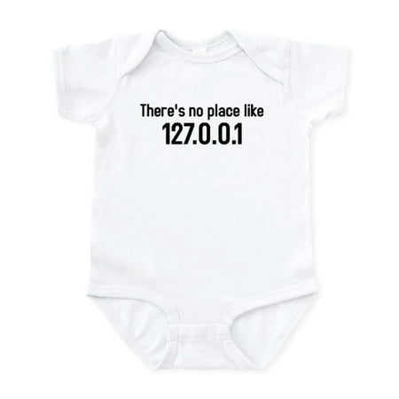 

CafePress - There s No Place Like 127.0.0.1 Infant Bodysuit - Baby Light Bodysuit Size Newborn - 24 Months