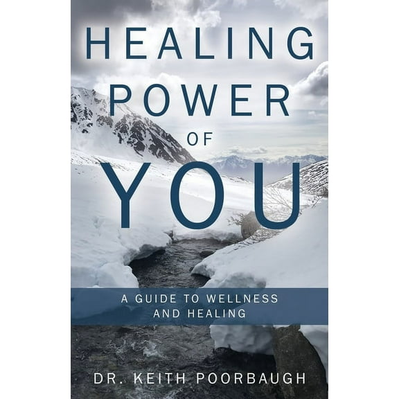 Healing Power of You: A Guide to Wellness and Healing (Paperback)