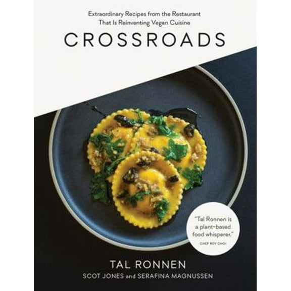 Pre-Owned Crossroads: Extraordinary Recipes from the Restaurant That Is Reinventing Vegan Cuisine (Hardcover) 1579656366 9781579656362