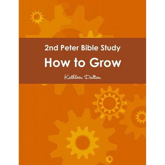 2nd Peter Bible Study How to Grow, (Paperback)