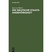 Die deutsche StaatsangehÃ¶rigkeit, (Hardcover)