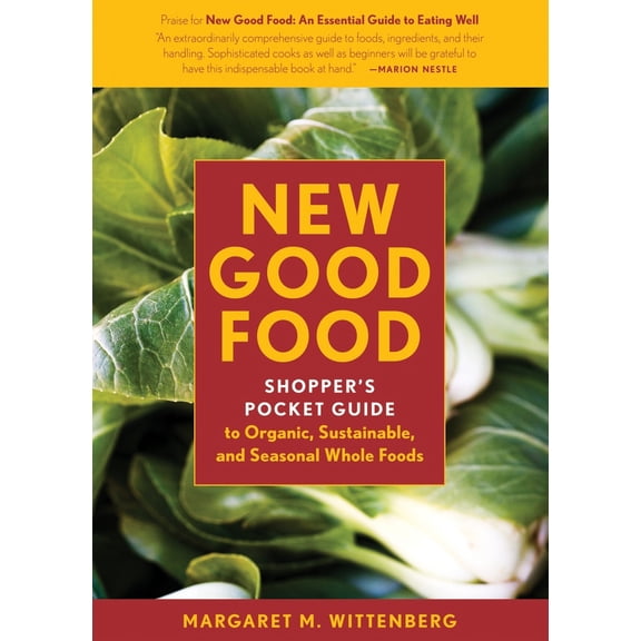 Pre-Owned New Good Food Pocket Guide, rev: Shopper's Pocket Guide to Organic, Sustainable, and Seasonal Whole Foods (Paperback) 1580088937 9781580088930
