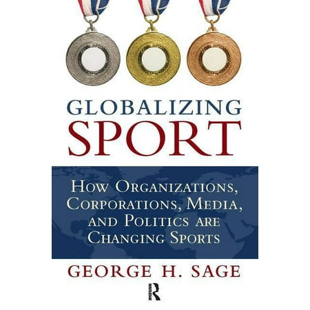 UPC: 9781594517587 | Globalizing Sport: How Organizations  Corporations  Media  and Politics Are Changing Sport (Paperback)