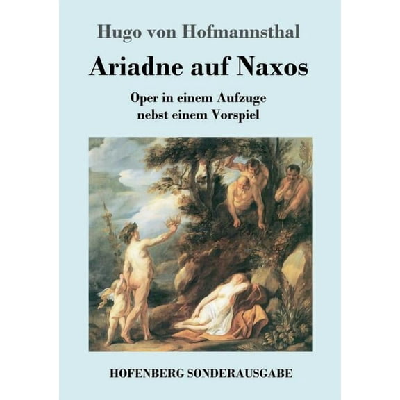 Ariadne auf Naxos : Oper in einem Aufzuge nebst einem Vorspiel (Paperback)