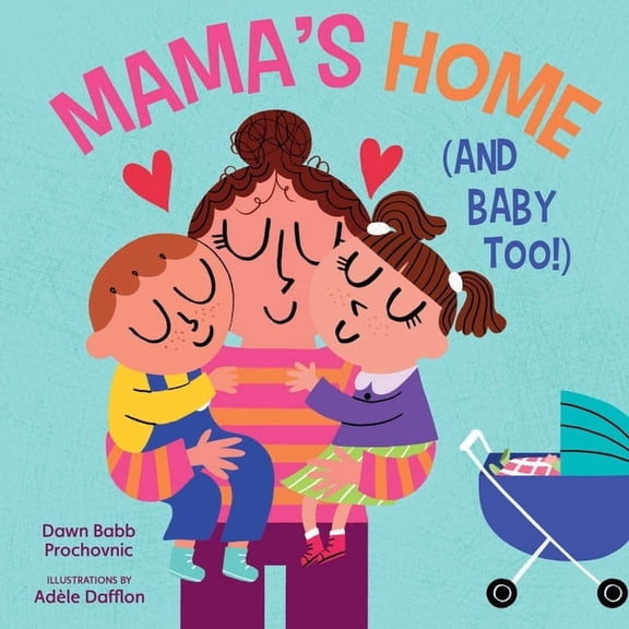 Mama's Home (and Baby Too!): A Board Book for Expecting Families, (Board Book)