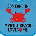 thumbnail image 4 of Inktastic Someone in Myrtle Beach Loves Me Boys or Girls Baby Bib, 4 of 4