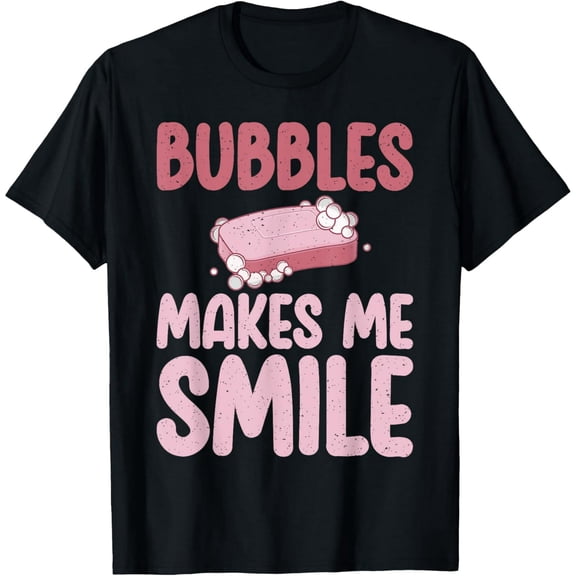 Bubbles makes me Smile Soap Making T-Shirt men and women can wear, black, white, gifts
