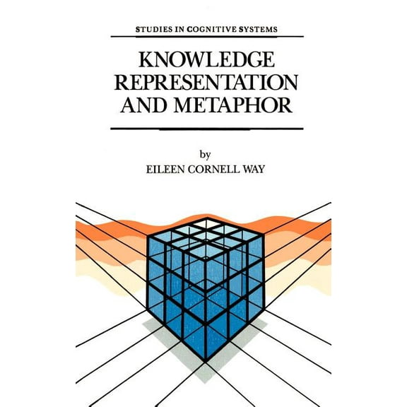 Studies in Cognitive Systems Knowledge Representation and Metaphor, Book 7, (Hardcover)