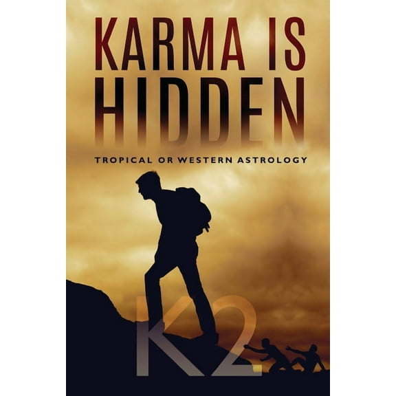 Karma is Hidden - Tropical or Western Astrology, (Paperback)