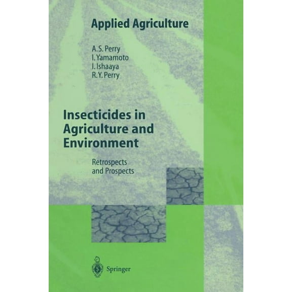 Applied Agriculture Insecticides in Agriculture and Environment: Retrospects and Prospects, (Paperback)